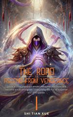 The Road to Ascend from Vengeance