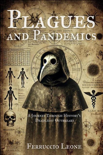 Plagues and Pandemics A Journey Through History’s Deadliest Outbreaks