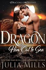 Dragon Him Out to Sea