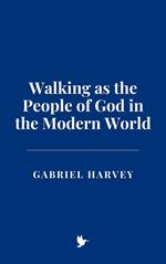 Walking as the People of God in the Modern World
