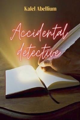 Accidental Detective - Kalel Abellium - cover