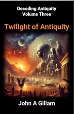 Twilight of Antiquity