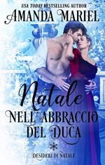 Natale nell` abbraccio del Duca