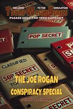 The Joe Rogan Conspiracy Special