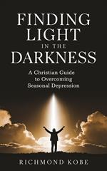 Finding Light in the Darkness