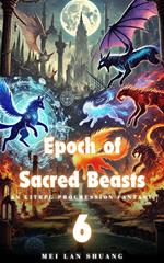 Epoch of Sacred Beasts
