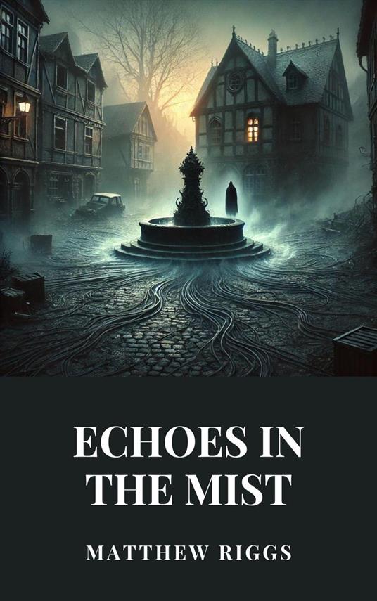 Echoes in the Mist