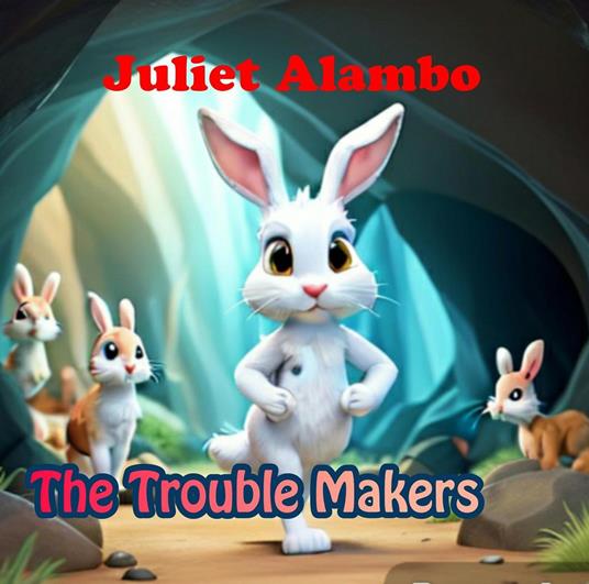 The Trouble Makers - Juliet Alambo - ebook
