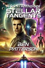 Stellar Tangents: A Sci-Fi Anthology