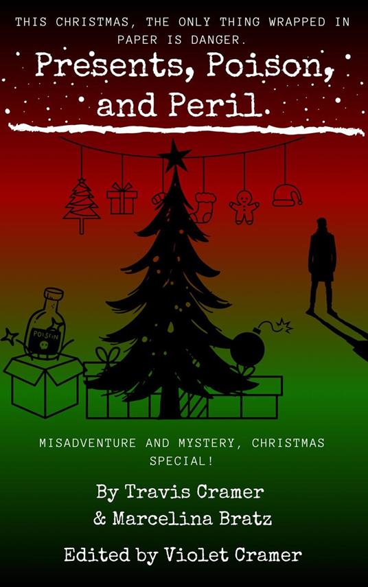 Presents, Poison, and Peril