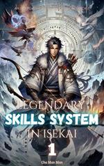 Legendary Skills System in Isekai