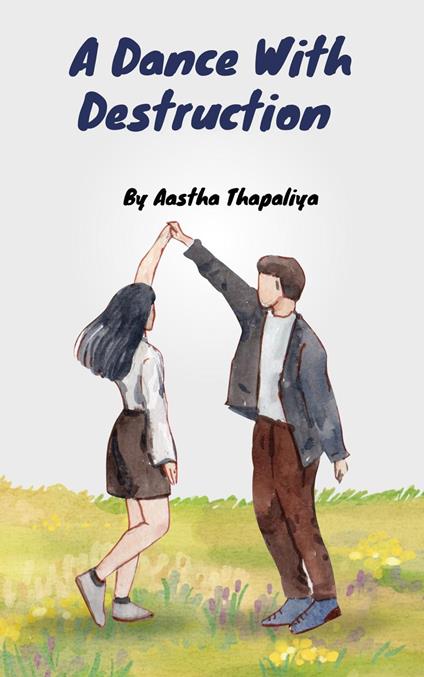 A Dance with Destruction