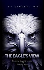 The Eagle’s View: Thinking Beyond Limits and Soaring High