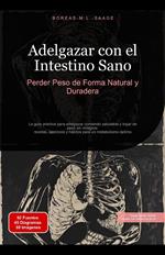 Adelgazar con el Intestino Sano: Perder Peso de Forma Natural y Duradera