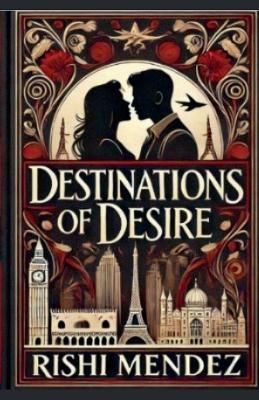 Destinations Of Desire - Rishi Mendez - cover
