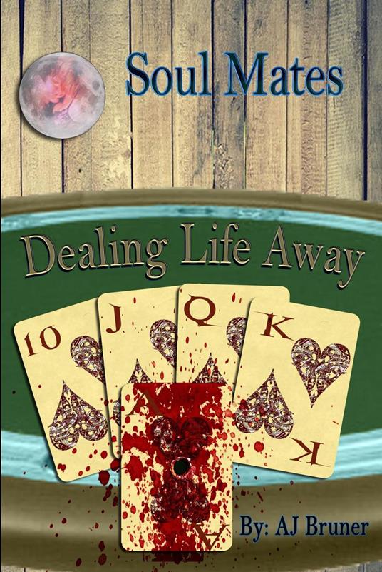 Soul Mates: Dealing Life Away