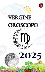 Vergine Oroscopo 2025