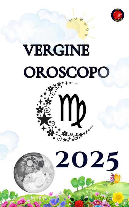 Vergine Oroscopo 2025 - Alina Rubi - ebook