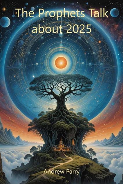 The Prophets Talk about 2025