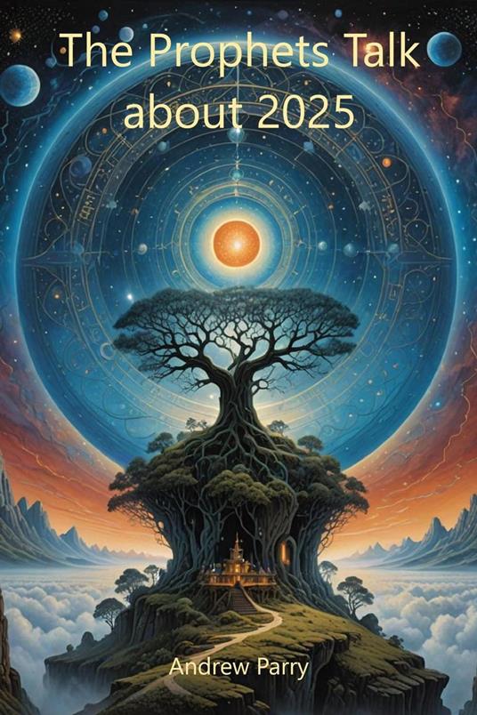 The Prophets Talk about 2025