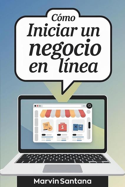 Cómo Iniciar un Negocio en Línea