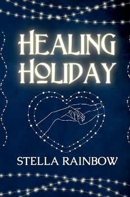 Healing Holiday - Stella Rainbow - cover