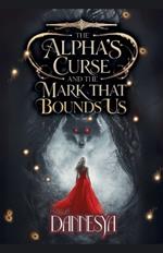The Alpha's and The Curse That Bounds Us
