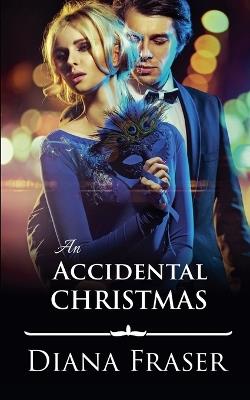 An Accidental Christmas - Diana Fraser - cover