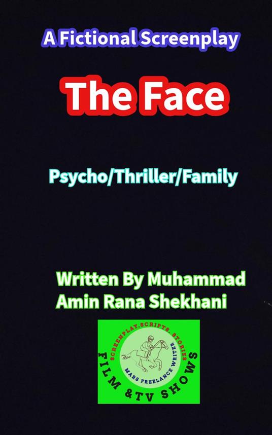 The Face Psycho Thriller Family Screenplay.