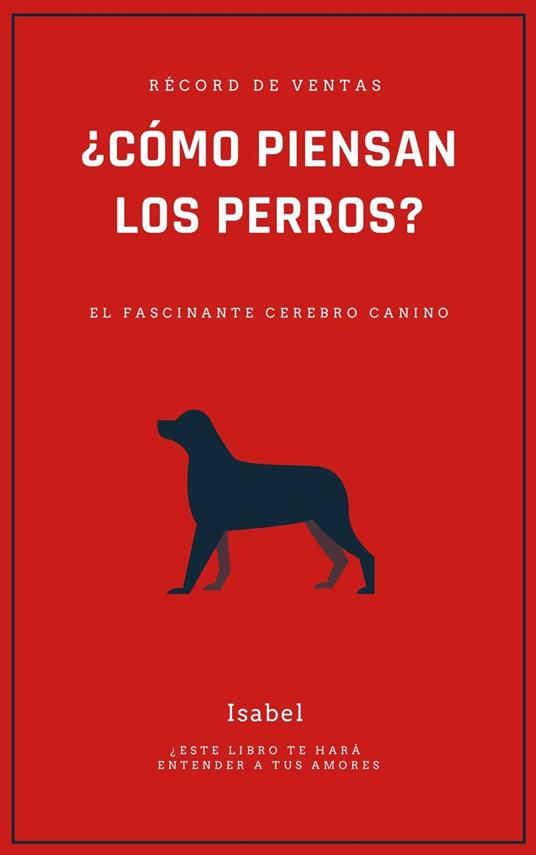 ¿Cómo piensan los perros?