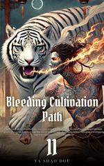 Bleeding Cultivation Path