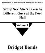 Group Sex: She’s Taken by Different Guys at the Pool Hall 1