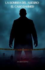 La Sombra del Asesino: El Caso Dahmer