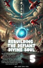 Rebuilding the Defiant Divine Soul
