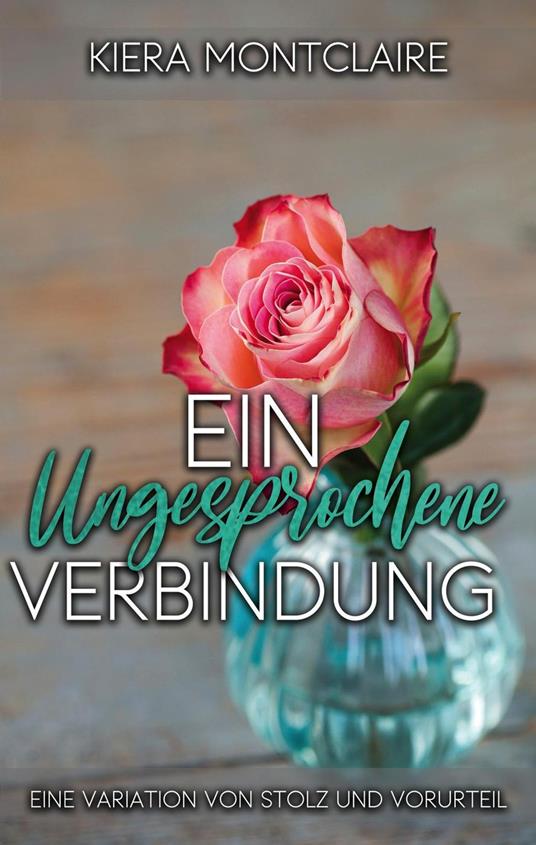 Eine Ungesprochene Verbindung: Eine Variation von Stolz und Vorurteil