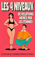 Les 4 Niveaux des Relations Dirigées par des Femmes