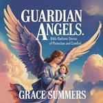 Guardian Angels: Bible Bedtime Stories of Protection and Comfort