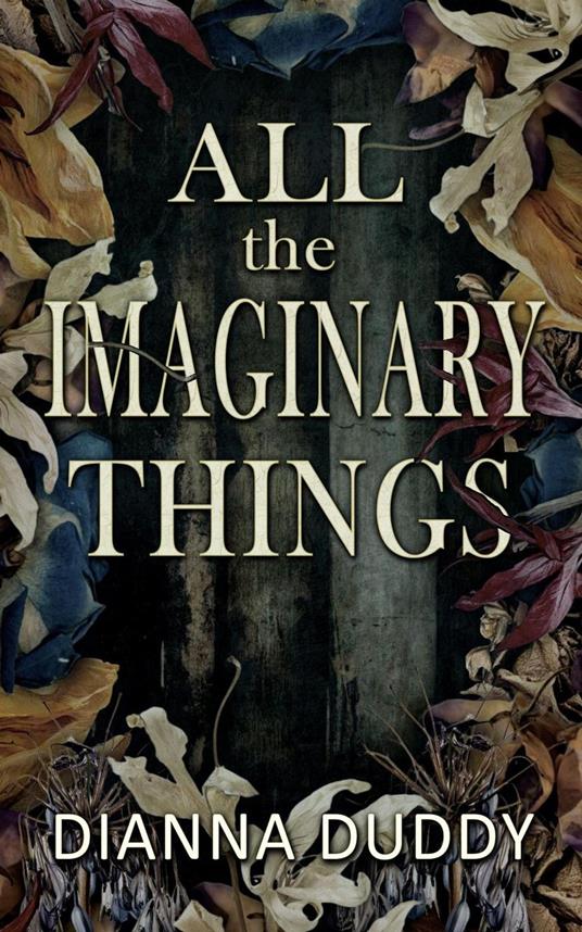 All the Imaginary Things