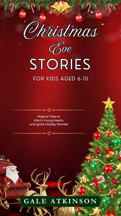 Christmas Eve Stories for Kids Aged 6-10