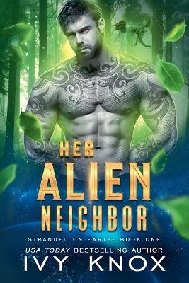 Her Alien Neighbor - Ivy Knox - cover