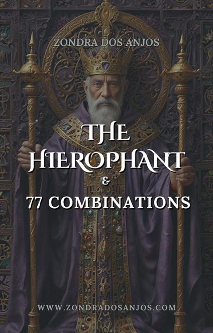 The Hierophant and 77 Tarot Combinations