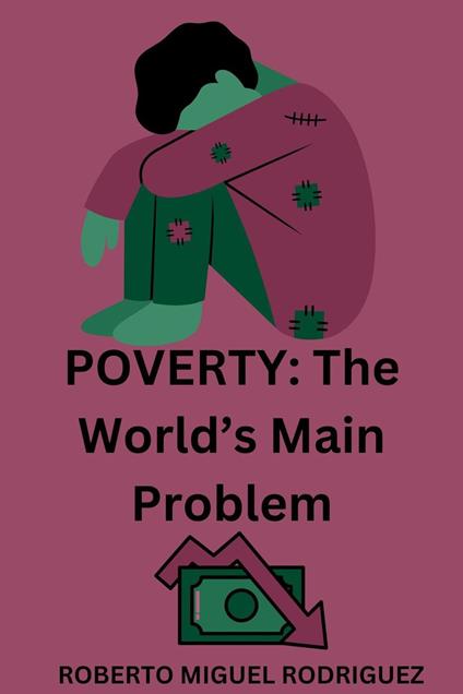 Poverty: The World's Main Problem