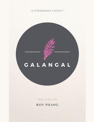 Galangal: A Peranakan Legacy - Roy Phang - cover