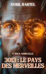 3013 : Le pays des merveilles