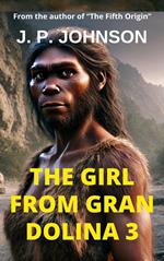 The Girl From Gran Dolina 3