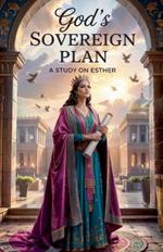 God's Sovereign Plan