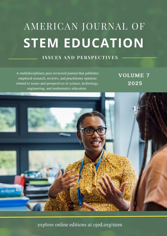 Vol. 7 (2025): American Journal of STEM Education: Issues and Perspectives