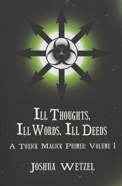 Ill Thoughts, Ill Words, Ill Deeds