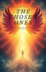 The Chosen Ones: Breaking Spiritual Curses and Awakening Your Divine Purpose