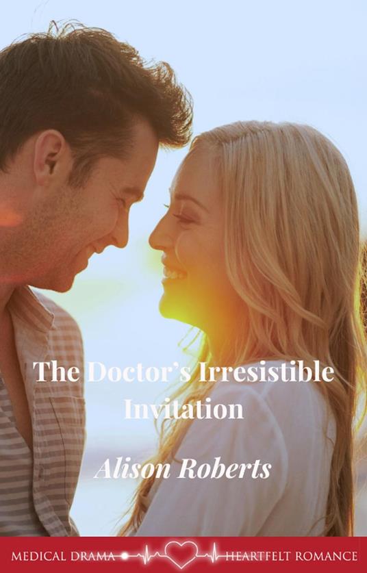 The Doctor's Irresistible Invitation - Alison Roberts - ebook
